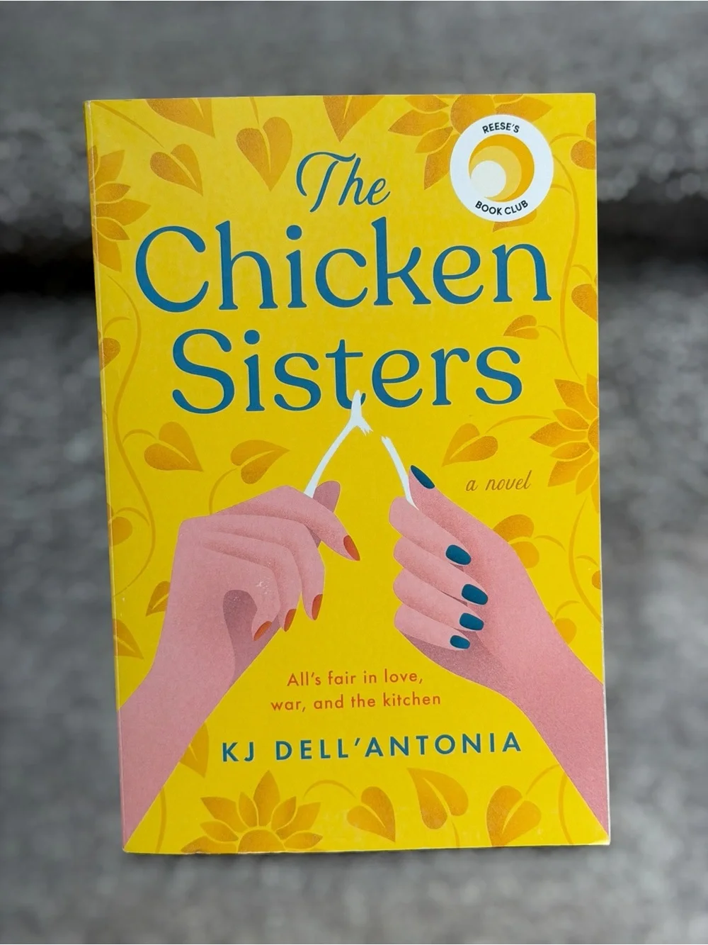 2024 The Chicken Sisters KJ Dell’Antonia Reese’s Book Club Novel Paperback